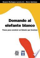 Domando al elefante blanco