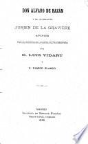 Don Álvaro de Bazán y el almirante Jurien de la Gravière, apuntes para la historia de la marina militar de España, por L. Vidart y R. Blanco