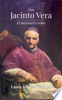 Don Jacinto Vera. El misionero santo