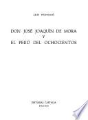 Don José Joaquín de Mora y el Perú del ochocientos