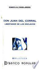 Don Juan del Corral, libertador de los esclavos