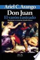 Don Juan. El varon castrado