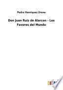 Don Juan Ruiz de Alarcon - Los Favores del Mundo