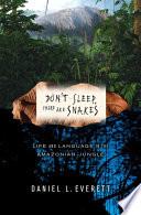 Don't Sleep, There Are Snakes