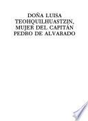 Doña Luisa Teohquilhuastzin, mujer del capitán Pedro de Alvarado