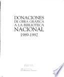 Donaciones de obra gráfica a la Biblioteca Nacional, 1989-1992