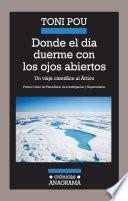 Donde el día duerme con los ojos abiertos