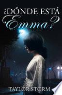 ¿Dónde está Emma?