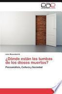 ¿dónde Están Las Tumbas de Los Dioses Muertos?