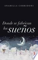 Donde se fabrican los sueños