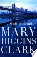 ¿Dónde te escondes?