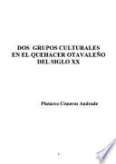 Dos grupos culturales en el quehacer otavaleño del siglo XX
