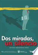 Dos miradas, un silencio: construcción de realidades mediáticas en la crisis del proceso de desmovilización paramilitar
