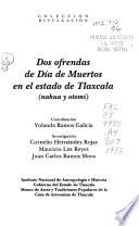 Dos ofrendas de día de muertos en el estado de Tlaxcala