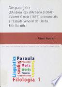 Dos panegírics d'Andreu Rey d'Artieda (1604) i Vicent Garcia (1613) pronunciats a l'Estudi General de Lleida