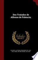 DOS Tratados de Alfonso de Palencia;