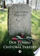 Dos Tumbas para Cristóbal Paredes