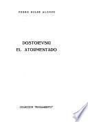 Dostoievski el atormentado