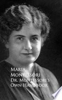 Dr. Montessori's Own Handbook