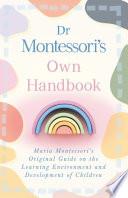Dr Montessori's Own Handbook