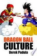 Dragon Ball Culture Volume 1