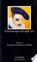 Dramaturgas del siglo XXI