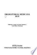 Dramaturgia mexicana hoy