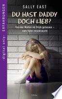 Du hast Daddy doch lieb?