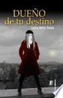 Dueño de tu destino