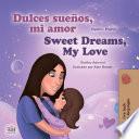 ¡Dulces sueños, mi amor! Sweet Dreams, My Love!