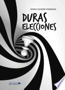 Duras elecciones