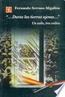 Duras las tierras ajenas-- un asilo, tres exilios