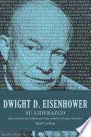 Dwight D. Eisenhower Su Liderazgo