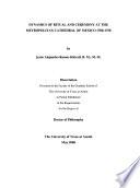 Dynamics of Ritual and Ceremony at the Metropolitan Cathedral of Mexico, 1700-1750
