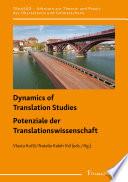 Dynamics of Translation Studies – Digitization, Training, and Evaluation / Potenziale der Translationswissenschaft – Digitalisierung, Ausbildung und Qualitätssicherung