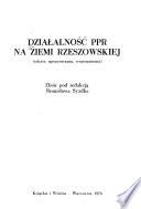 Działalność PPR [Polskiej Partii Robotniczej] na Ziemi Rzeszowskiej