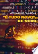 É tudo novo, de novo