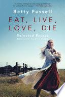Eat Live Love Die