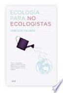 Ecología para no ecologistas