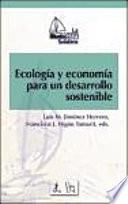Ecología y economía para un desarrollo sostenible
