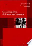 Economía política de la seguridad ciudadana