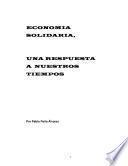 Economia Solidaria, una respuesta a nuestros tiempos