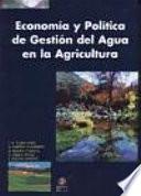 Economía y política de gestión del agua en la agricultura