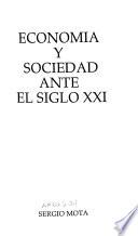 Economía y sociedad ante el siglo XXI