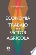 Economía y trabajo en el sector agrícola