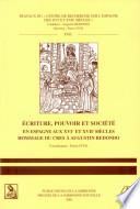 Écriture, pouvoir et société en Espagne aux XVIe et XVIIe siècles