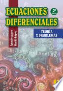 Ecuaciones diferenciales. Teoría y problemas