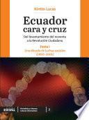 Ecuador cara y cruz Del levantamiento del noventa a la Revolución Ciudadana (1-2-3)