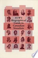ECW's Biographical Guide to Canadian Novelists
