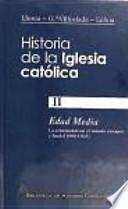 Edad Media (800-1303) : la cristiandad en el mundo europeo y feudal
